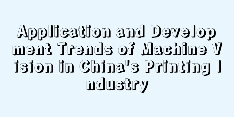 Application and Development Trends of Machine Vision in China's Printing Industry