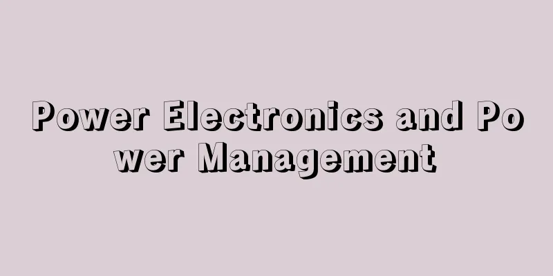 Power Electronics and Power Management